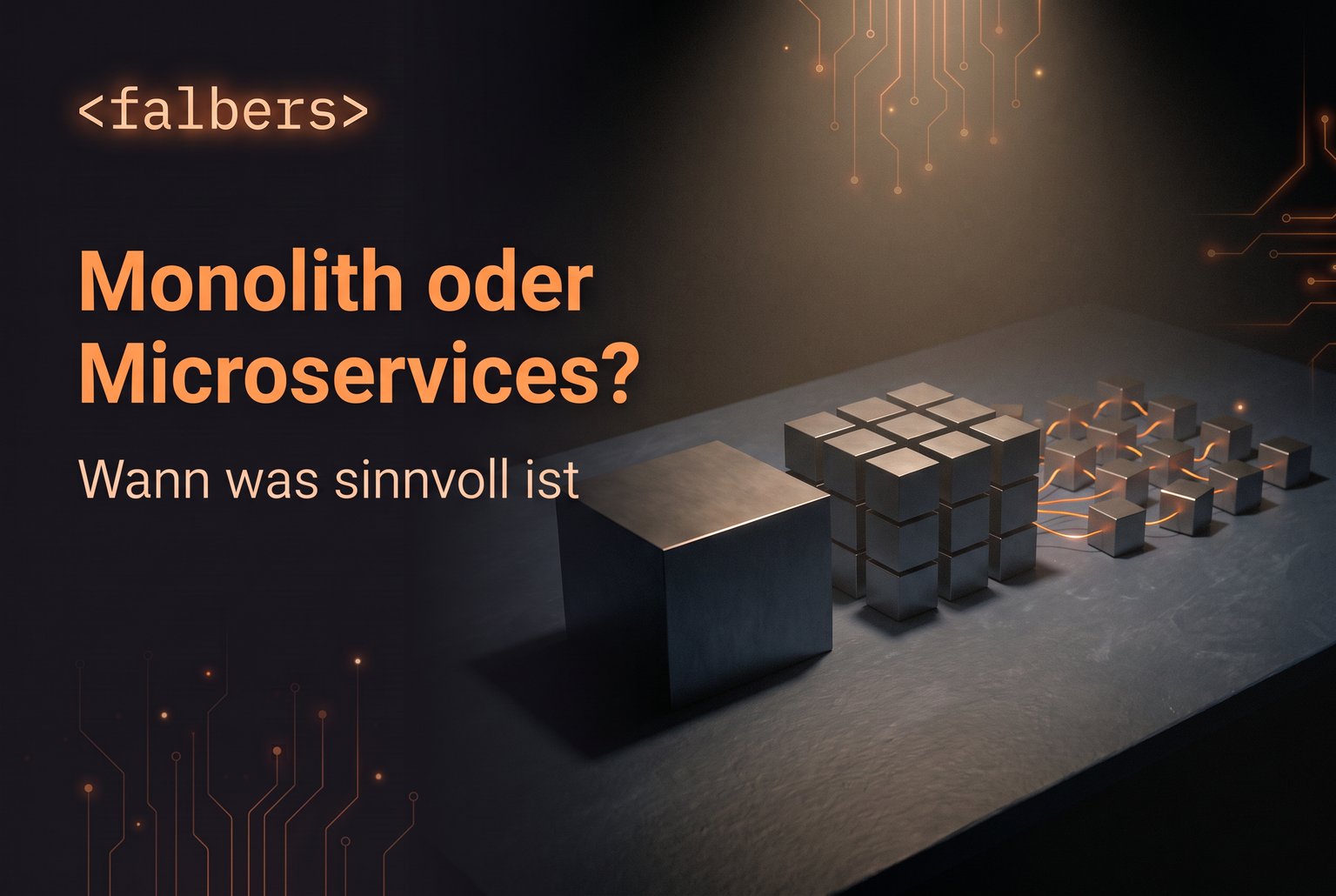 Monolith oder Microservices - wann was sinnvoll ist